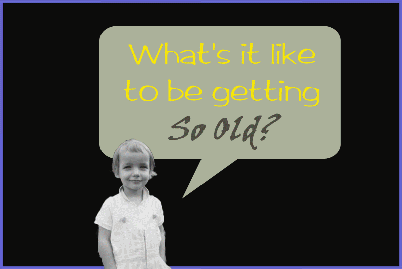 getting old?